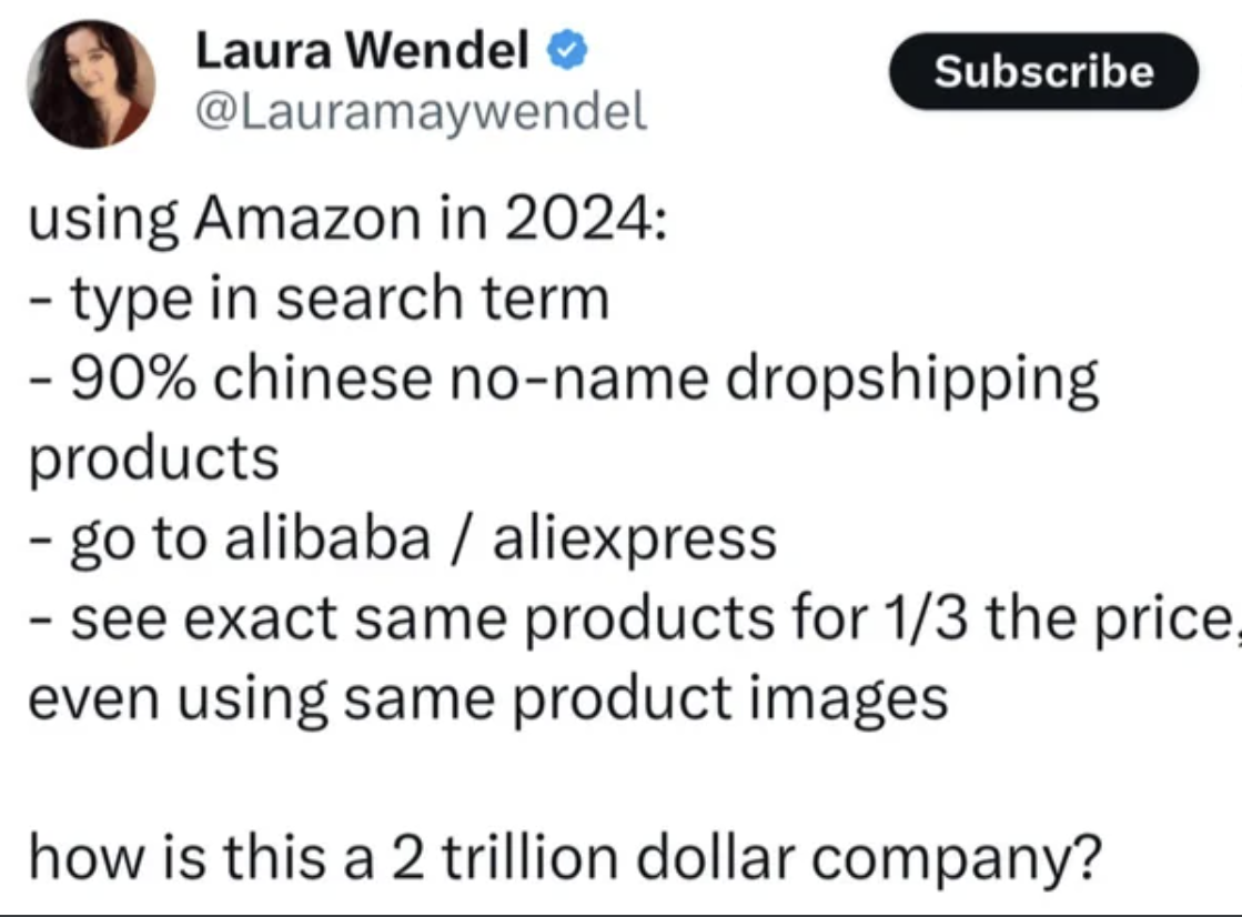 screenshot - Laura Wendel using Amazon in 2024 type in search term Subscribe 90% chinese noname dropshipping products go to alibaba aliexpress see exact same products for 13 the price, even using same product images how is this a 2 trillion dollar company
